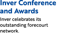 Inver Conference and Awards Inver celebrates its outstanding forecourt network.