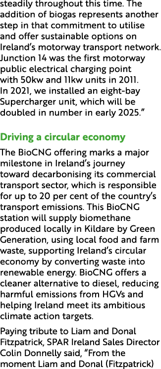 steadily throughout this time. The addition of biogas represents another step in that commitment to utilise and offer...