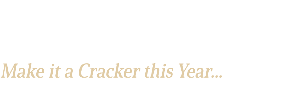 Christmas... All wrapped up? Make it a Cracker this Year...