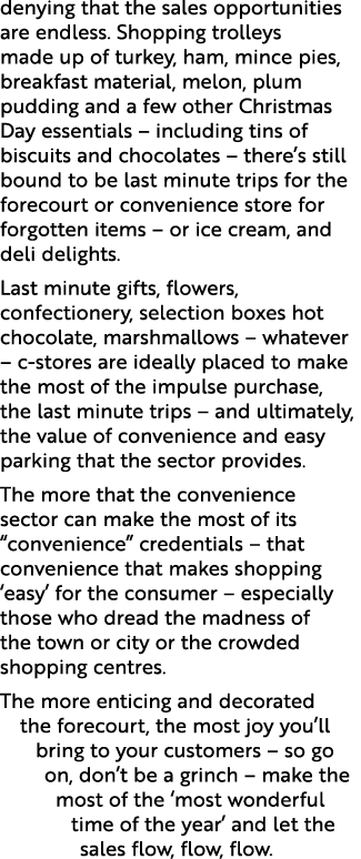 denying that the sales opportunities are endless. Shopping trolleys made up of turkey, ham, mince pies, breakfast mat...