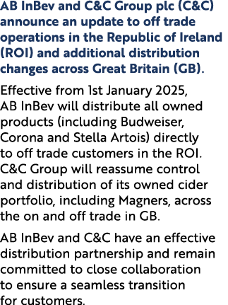 AB InBev and C&C Group plc (C&C) announce an update to off trade operations in the Republic of Ireland (ROI) and addi...