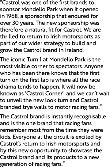 “Castrol was one of the first brands to sponsor Mondello Park when it opened in 1968, a sponsorship that endured for ...