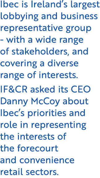 Ibec is Ireland’s largest lobbying and business representative group with a wide range of stakeholders, and covering ...