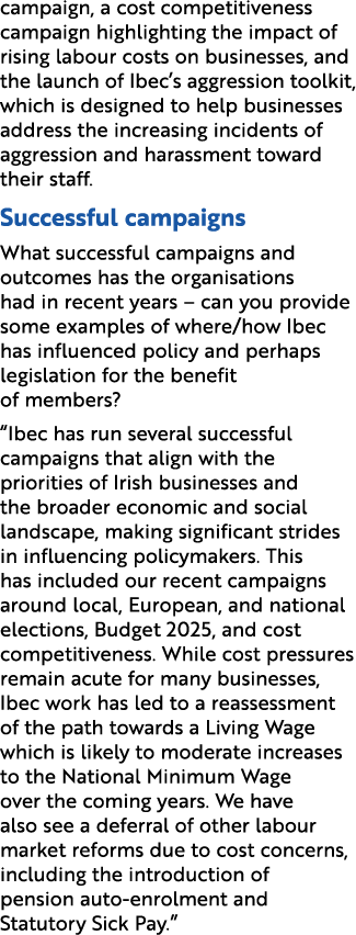 campaign, a cost competitiveness campaign highlighting the impact of rising labour costs on businesses, and the launc...