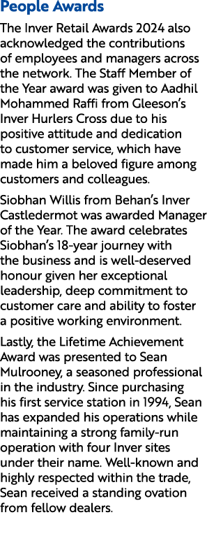 People Awards The Inver Retail Awards 2024 also acknowledged the contributions of employees and managers across the n...