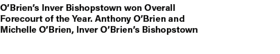 O’Brien’s Inver Bishopstown won Overall Forecourt of the Year. Anthony O’Brien and Michelle O’Brien, Inver O’Brien’s ...