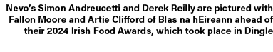 Nevo’s Simon Andreucetti and Derek Reilly are pictured with Fallon Moore and Artie Clifford ﻿of Blas na hEireann ahea...