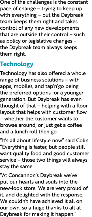 One of the challenges is the constant pace of change – trying to keep up with everything – but the Daybreak team keep...