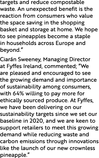 targets and reduce compostable waste. An unexpected benefit is the reaction from consumers who value the space saving...
