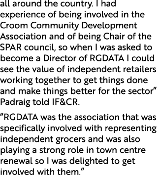 all around the country. I had experience of being involved in the Croom Community Development Association and of bein...