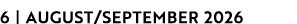 6 | AUGUST/SEPTEMBER 2026