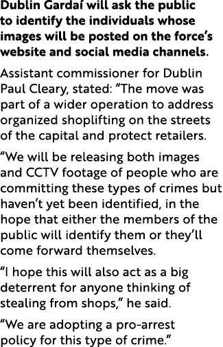 Dublin Garda will ask the public to identify the individuals whose images will be posted on the force’s website and ...