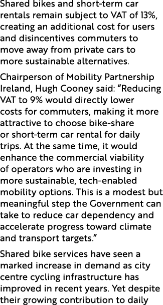 Shared bikes and short term car rentals remain subject to VAT of 13%, creating an additional cost for users and disin...
