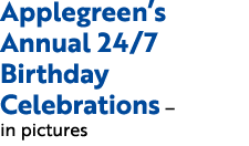 Applegreen’s Annual 24/7 Birthday Celebrations – in pictures