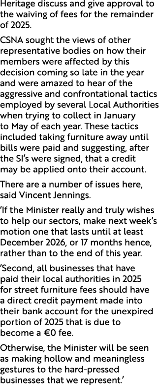 Heritage discuss and give approval to the waiving of fees for the remainder of 2025. CSNA sought the views of other r...