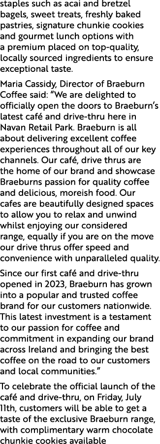 staples such as acai and bretzel bagels, sweet treats, freshly baked pastries, signature chunkie cookies and gourmet ...
