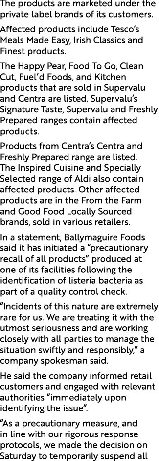 The products are marketed under the private label brands of its customers. Affected products include Tesco’s Meals Ma...