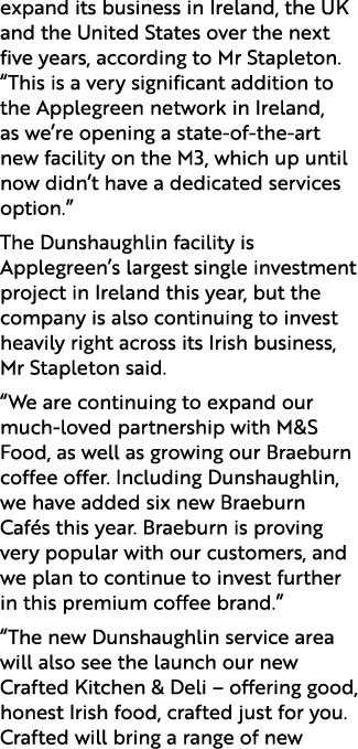 expand its business in Ireland, the UK and the United States over the next five years, according to Mr Stapleton. “Th...