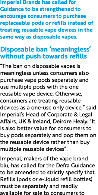 Imperial Brands has called for Guidance to be strengthened to encourage consumers to purchase replaceable pods or ref...