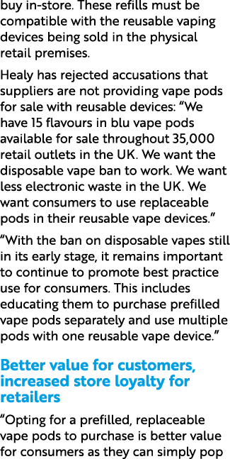 buy in store. These refills must be compatible with the reusable vaping devices being sold in the physical retail pre...
