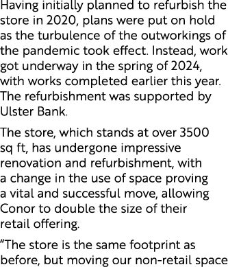 Having initially planned to refurbish the store in 2020, plans were put on hold as the turbulence of the outworkings ...