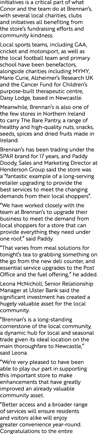 initiatives is a critical part of what Conor and the team do at Brennan’s, with several local charities, clubs and in...