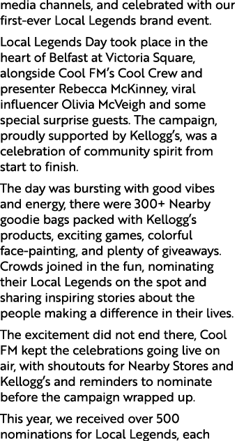 media channels, and celebrated with our first ever Local Legends brand event. Local Legends Day took place in the hea...