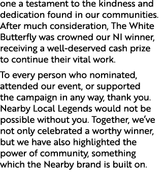 one a testament to the kindness and dedication found in our communities. After much consideration, The White Butterfl...