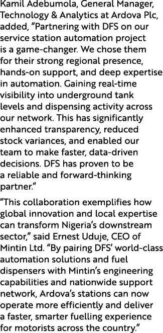 Kamil Adebumola, General Manager, Technology & Analytics at Ardova Plc, added, “Partnering with DFS on our service st...