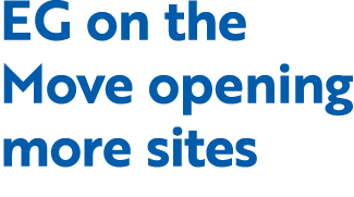 EG on the Move opening more sites 