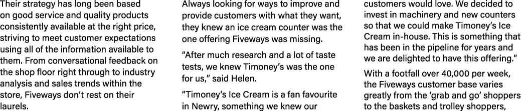 Their strategy has long been based on good service and quality products consistently available at the right price, st...