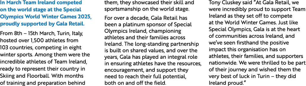 In March Team Ireland competed on the world stage at the Special Olympics World Winter Games 2025, proudly supported ...