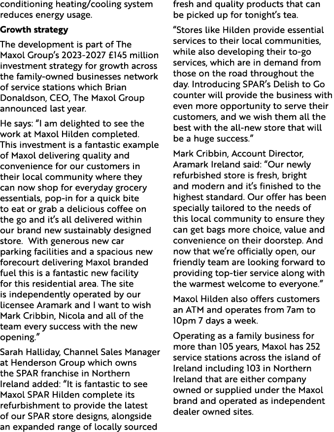 conditioning heating/cooling system reduces energy usage. Growth strategy The development is part of The Maxol Group’...