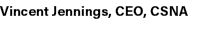 Vincent Jennings, CEO, CSNA