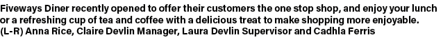 Fiveways Diner recently opened to offer their customers the one stop shop, and enjoy your lunch or a refreshing cup o...