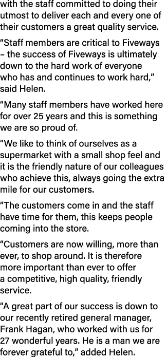 with the staff committed to doing their utmost to deliver each and every one of their customers a great quality servi...