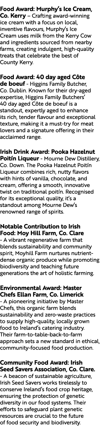  Food Award: Murphy’s Ice Cream, Co. Kerry – Crafting award winning ice cream with a focus on local, inventive flavou...