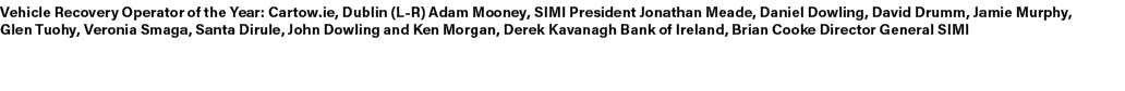 Vehicle Recovery Operator of the Year: Cartow.ie, Dublin (L R) Adam Mooney, SIMI President Jonathan Meade, Daniel Dow...