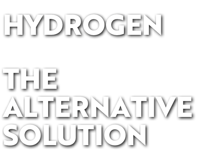 Hydrogen the Alternative Solution