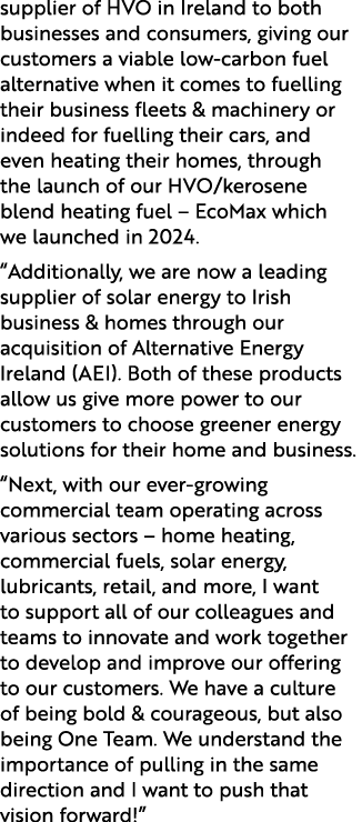 supplier of HVO in Ireland to both businesses and consumers, giving our customers a viable low carbon fuel alternativ...
