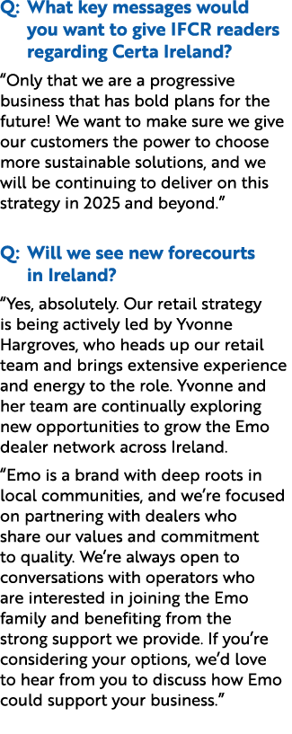 Q: What key messages would you want to give IFCR readers regarding Certa Ireland? “Only that we are a progressive bus...