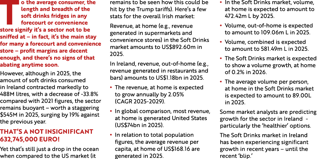 To the average consumer, the length and breadth of the soft drinks fridges in any forecourt or convenience store sign...