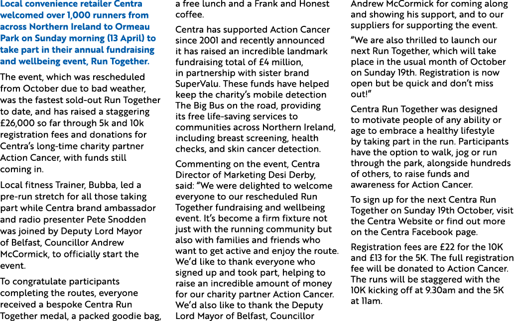 Local convenience retailer Centra welcomed over 1,000 runners from across Northern Ireland to Ormeau Park on Sunday m...