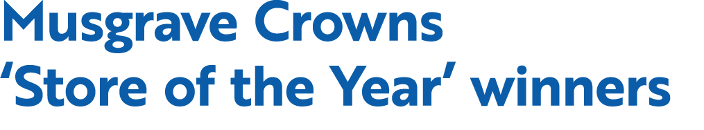 Musgrave Crowns ‘Store of the Year’ winners