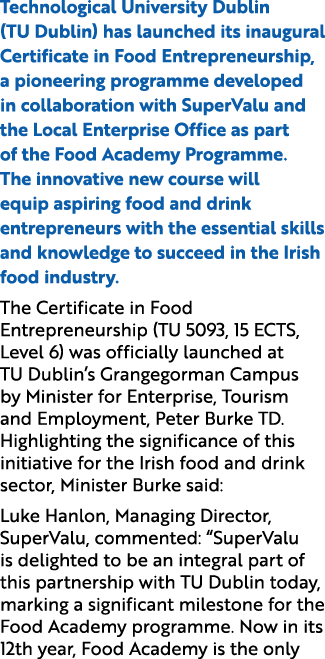 Technological University Dublin (TU Dublin) has launched its inaugural Certificate in Food Entrepreneurship, a pionee...