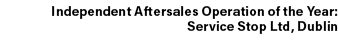 Independent Aftersales Operation of the Year: Service Stop Ltd, Dublin