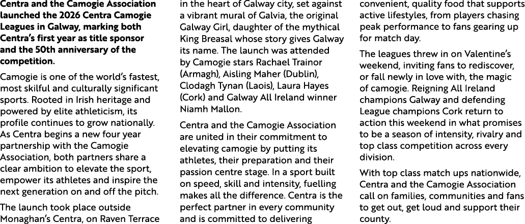 Centra and the Camogie Association launched the 2026 Centra Camogie Leagues in Galway, marking both Centra’s first ye...