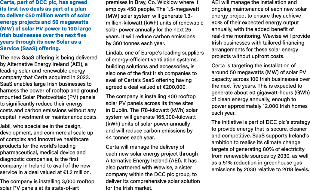 Certa, part of DCC plc, has agreed its first two deals as part of a plan to deliver €50 million worth of solar energy...