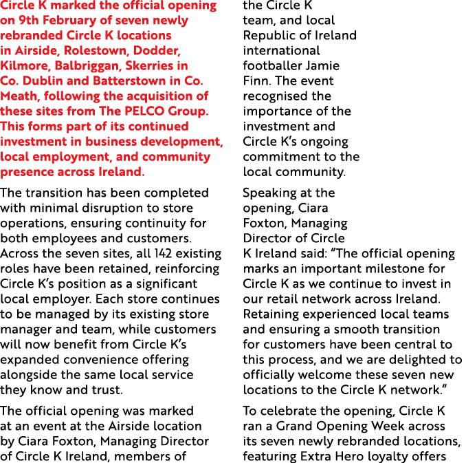 Circle K marked the official opening on 9th February of seven newly rebranded Circle K locations in Airside, Rolestow...