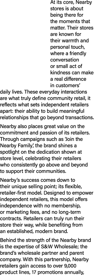 At its core, Nearby stores is about being there for the moments that matter. Their stores are known for their warmth ...